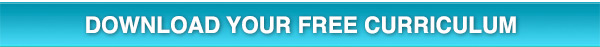 Download Your FREE CURRICULUM